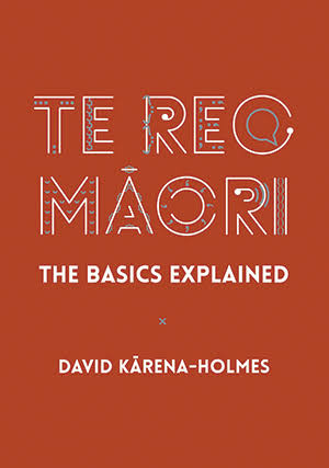 Cover of Māori Language: Understanding the Grammar